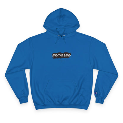 End The Bend Champion Hoodie