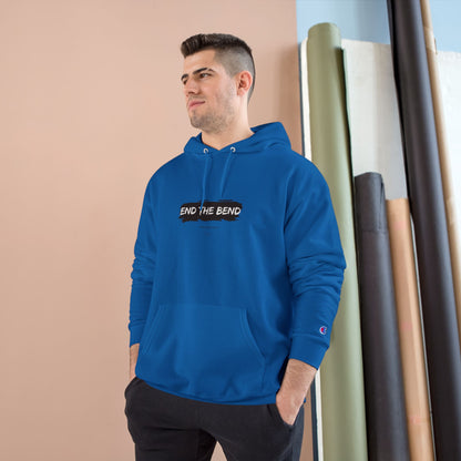End The Bend Champion Hoodie