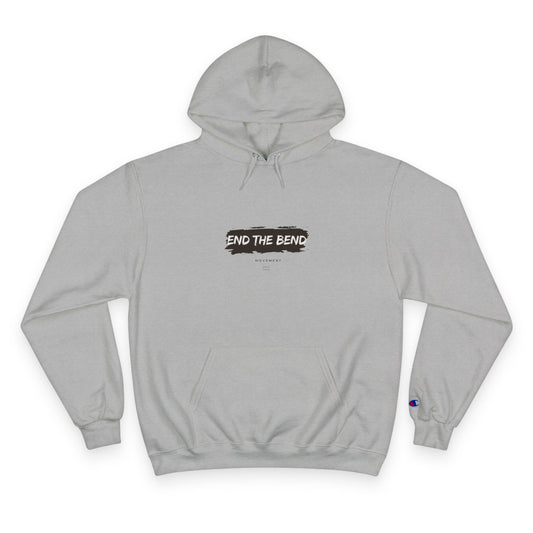 End The Bend Champion Hoodie